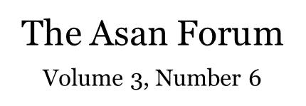 The Asan Forum Volume 3, Number 6