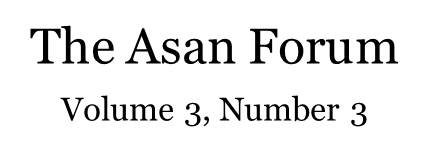 The Asan Forum Volume 3, Number 3